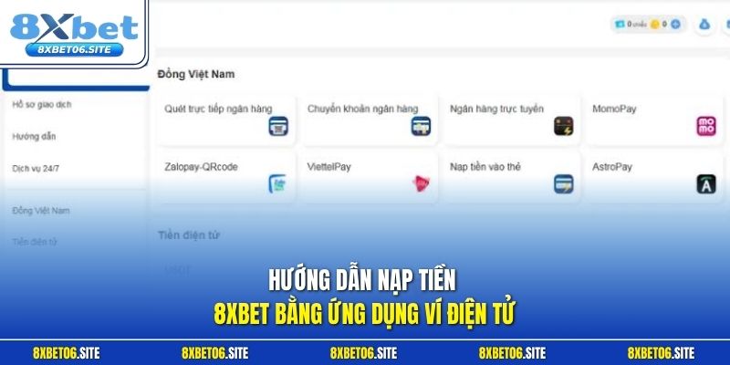 Hướng dẫn nạp tiền 8xbet bằng ứng dụng ví điện tử