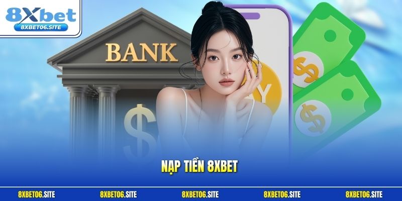 Nạp tiền 8xbet
