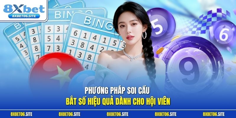 Phương pháp soi cầu bắt số hiệu quả dành cho hội viên
