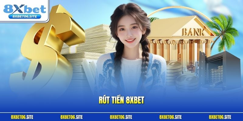 Rút tiền 8xbet